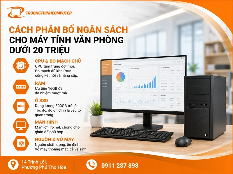 Cách phân bổ ngân sách cho máy tính văn phòng dưới 20 triệu