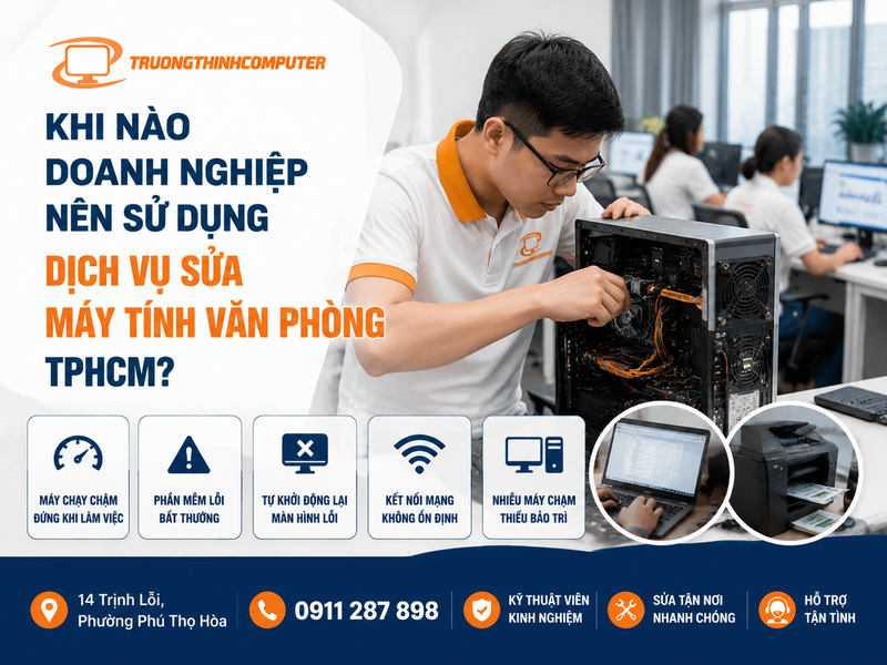 Khi nào doanh nghiệp nên sử dụng dịch vụ sửa máy tính văn phòng TPHCM?