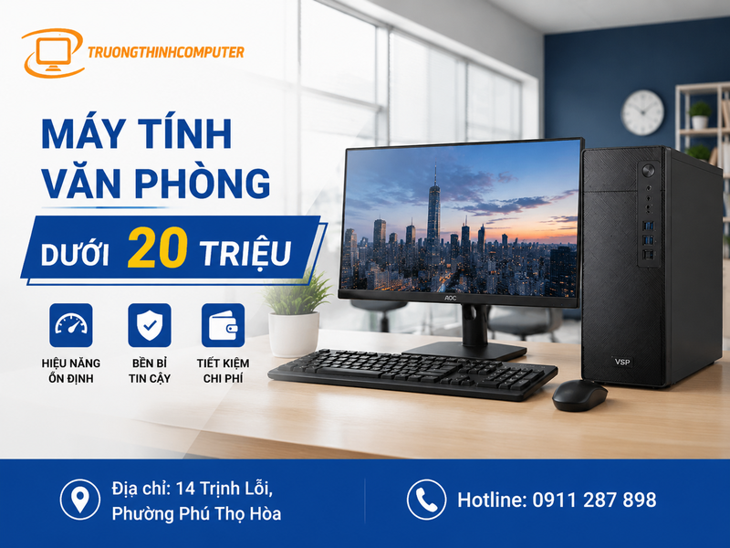 Máy tính văn phòng dưới 20 triệu